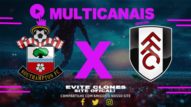 Assistir Southampton x Fulham AO VIVO Online 26/04/2025